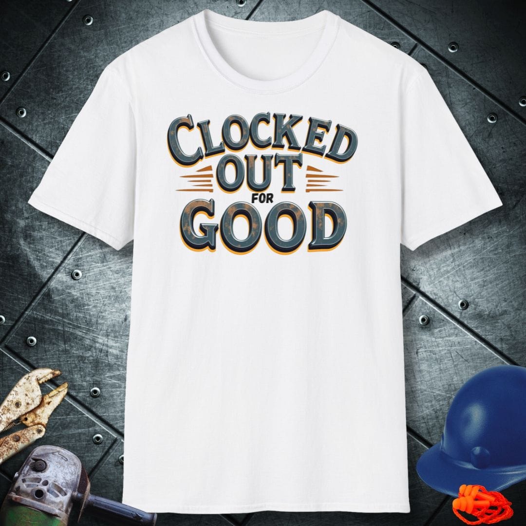 CLOCKED OUT | TRADE SAYINGS T-SHIRT