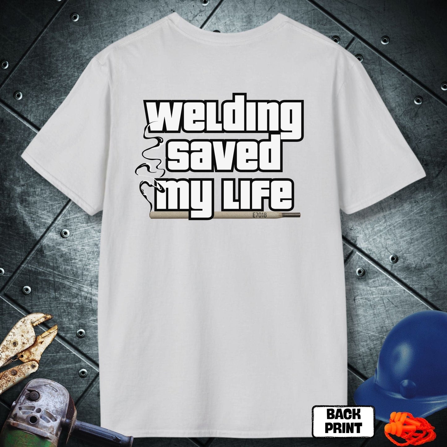 White Welding saved my life Tshirt