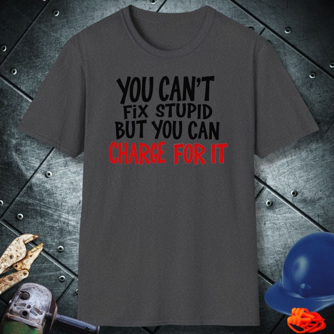 STUPID CHARGE | TRADE SAYINGS T-SHIRT
