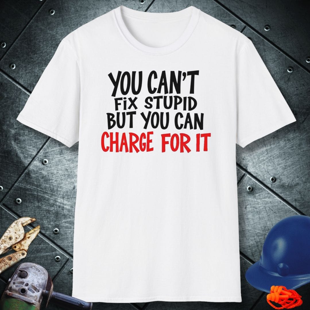 STUPID CHARGE | TRADE SAYINGS T-SHIRT