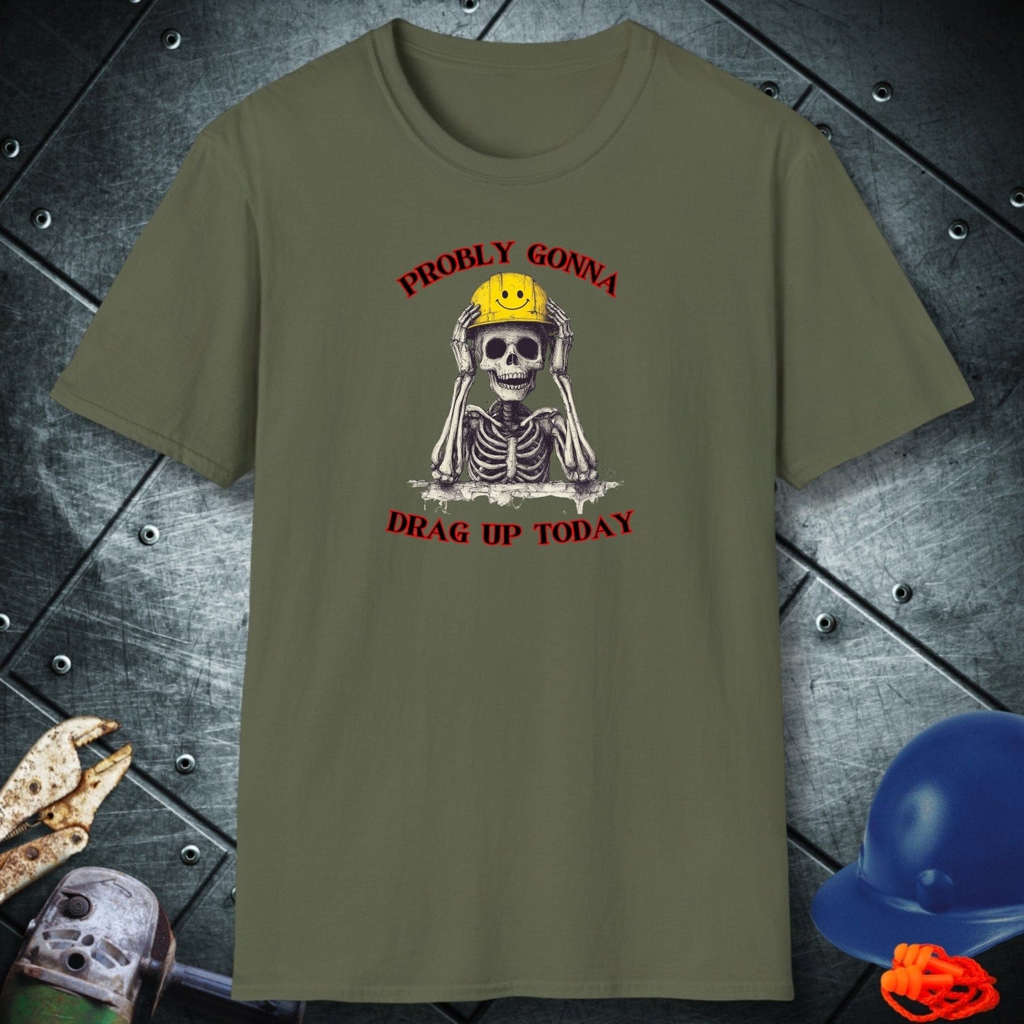 DRAG UP ATTITUDE | TRADE SAYINGS T-SHIRT